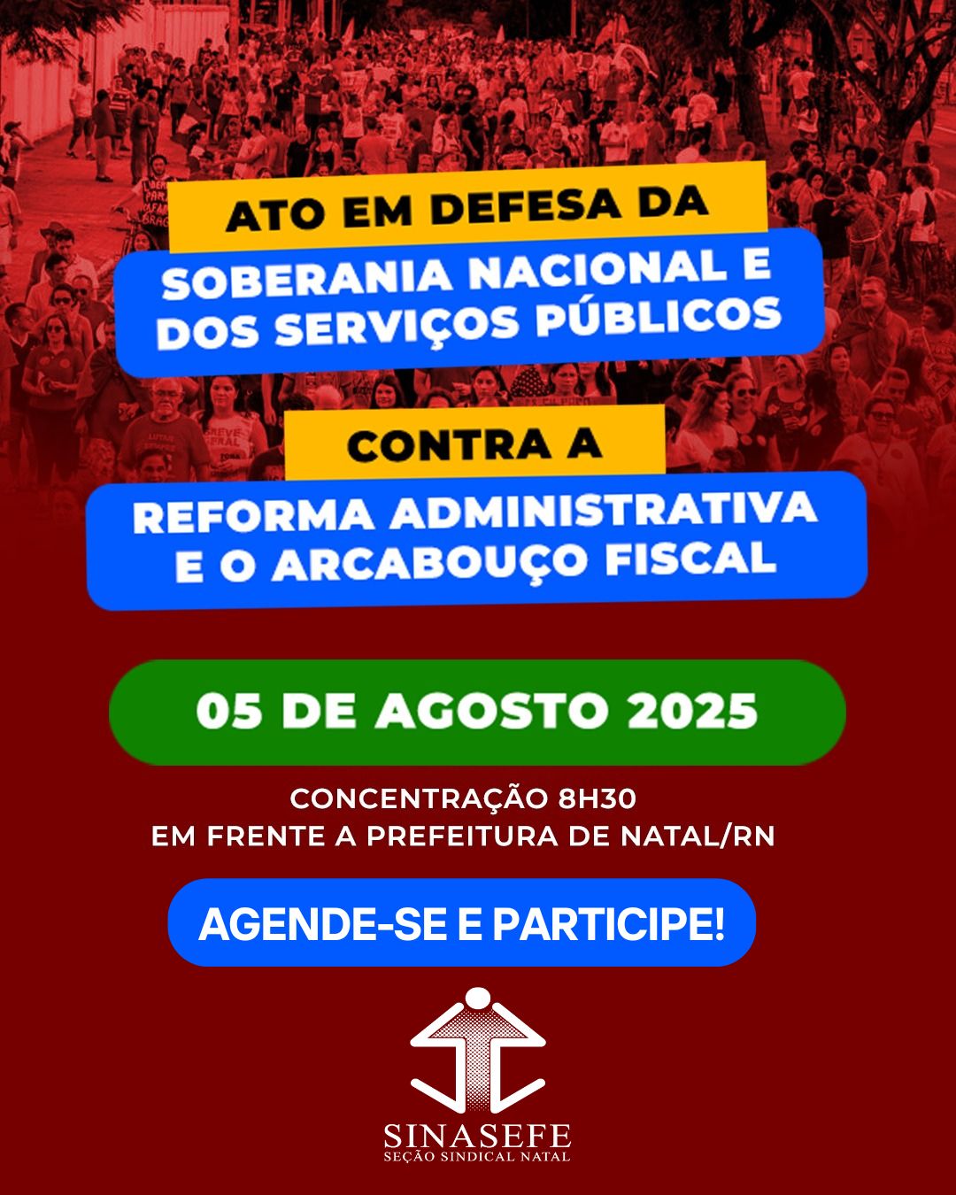 Ato em Defesa da Soberania Nacional e dos Serviços Públicos será realizado nesta terça (05/08), em Natal